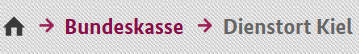 Beispiel-Standort-Anzeige von links nach rechts: Haus-Symbol für Startseite > Bundeskasse > Dienstort Kiel